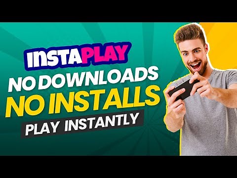 Introducing Instant Gaming with ⚡️InstaPlay⚡️ | No Downloads, No Installations | Play Instantly
