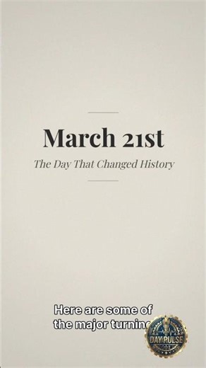 March 21: – Important World Events | Day Pulse