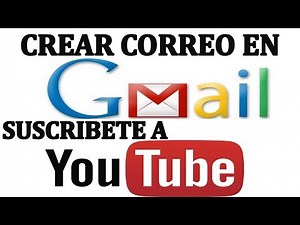 CÓMO CREAR UNA CUENTA DE CORREO ELECTRÓNICO CON GMAIL. EMAIL CON GMAIL.COM