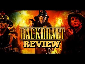 Backdraft (1991) An Epic Review - An Awesome and Amazing Firefighting Film