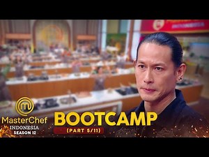 Chef Juna GERAM Karena Kecipratan Minyak Panas!!? | Bootcamp (5/11) | MASTERCHEF INDONESIA