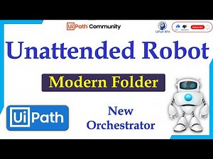 Unattended Robot in Modern Folder UiPath | UiPath Orchestrator | UiPath RPA