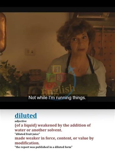 Diluted - Meaning, Pronunciation, Usage | Learn English with TV Shows & Movies