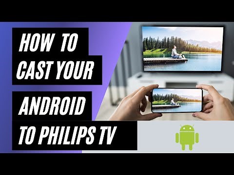 How To Cast Android to Philips TV