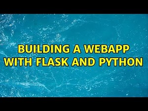 Building a WebApp with Flask and Python
