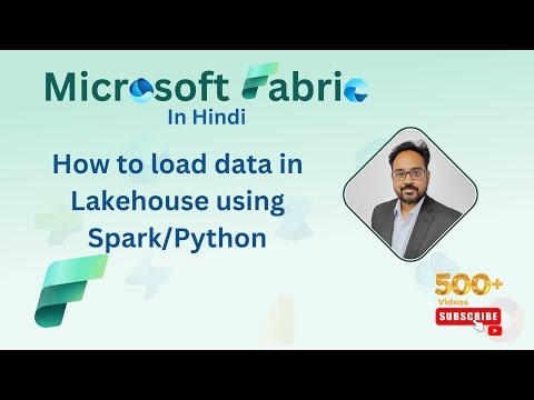 Microsoft Fabric Hindi: How to load data in Lakehouse using Spark; Python using the notebook