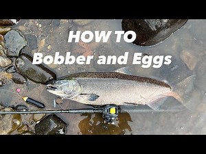 How to Catch Salmon on BOBBER AND EGGS (Salmon Fishing)