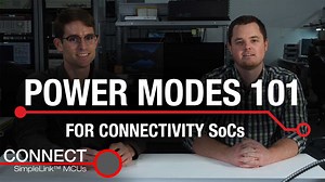 Connect: Understanding power modes | Video | TI.com
