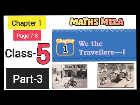Class 5 Maths Chapter 1 / We The Travellers - I / NCERT Text Book / Part -3/ Page 7-8 / Maths Mela