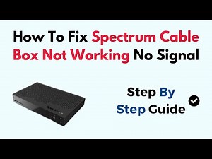 How To Fix Spectrum Cable Box Not Working No Signal