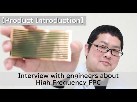 【Product Introduction】Interview with engineers about High Frequency FPC (NOK/MEKTEC)