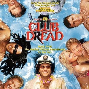 Various - Broken Lizard's Club Dread:  Music From The Motion Picture Soundtrack To Die For