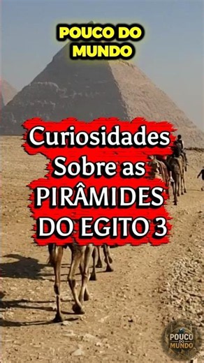 CURIOSIDADES DAS PIRAMIDES 3 🏺 #curiosidades #mundo #egito #conhecimento #fatos