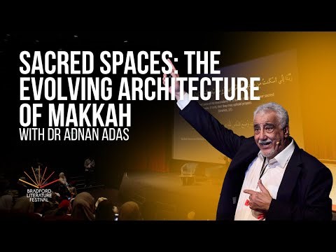 Sacred Spaces: The Evolving Architecture of Makkah | Bradford Literature Festival 2025