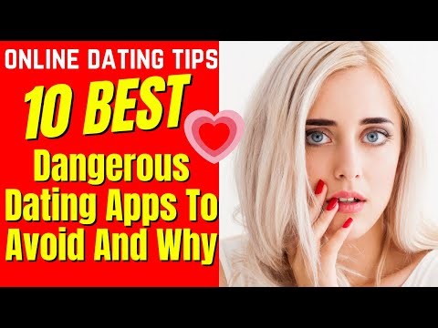 ❤️10 MOST Dangerous Dating Apps To Avoid And Why 2024
