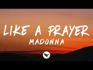 Madonna - Like a Prayer (Lyrics)