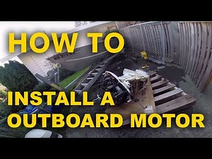 How to Install Outboard Boat Motor On Your Boat