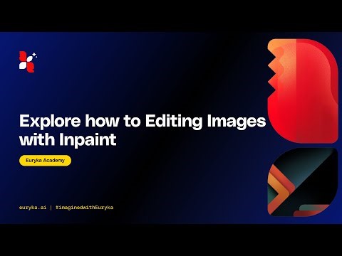 Euryka Academy Editing Images with Inpaint