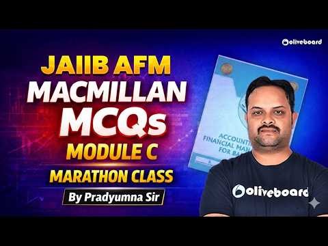 JAIIB AFM Module C Marathon 2026 | Macmillan MCQs Complete | JAIIB AFM Preparation |By Pradyumna Sir