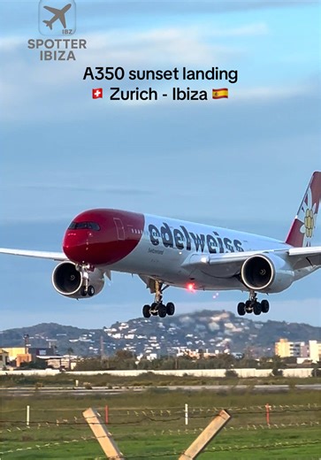 A350 Sunset Landing at Zurich Airport to Ibiza