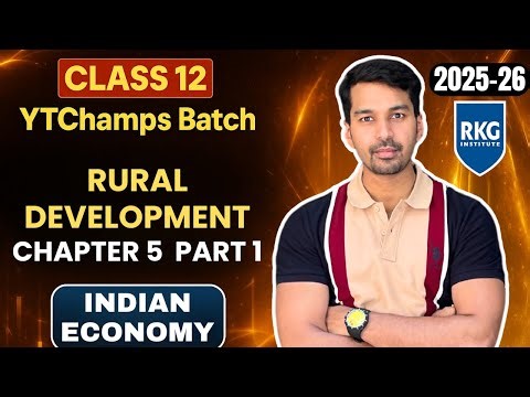 Rural Development - 1 | Meaning & Process | Class 12 Economics | Indian Economy 📊