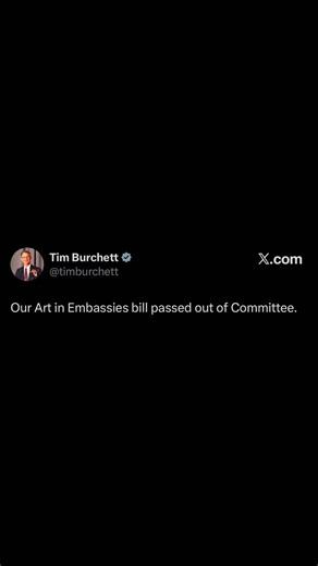 Our Art in Embassies bill passed out of Committee. | bill