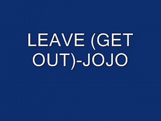 Jojo - Leave (Get Out) with Lyrics