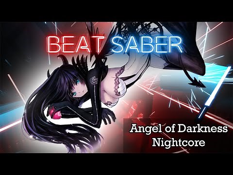 Beat Saber - Angel Of Darkness - Nightcore | FULL COMBO Expert