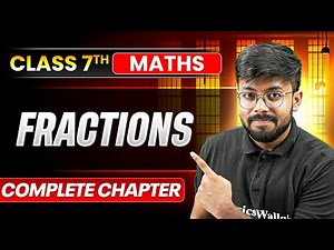 Fractions | Class 7 Maths ICSE | Complete Chapter Explaination || PW ICSE