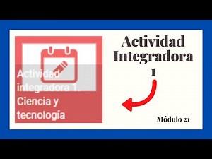 Instrucciones para la Actividad Integradora 1 Módulo 21 Prepa en Línea SEP 😀🖥️📃