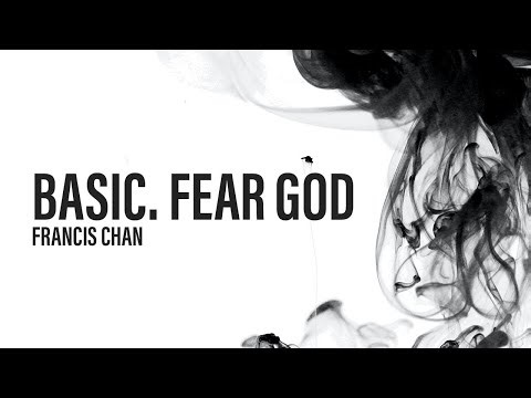 Basic.Fear God | Francis Chan