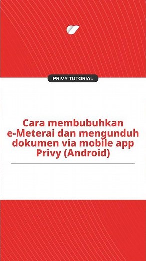 Cara membubuhkan dan mendownload dokumen dengan e-Meterai di ANDROID