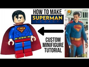LEGO SUPERMAN LEGACY Custom Minifigure Tutorial
