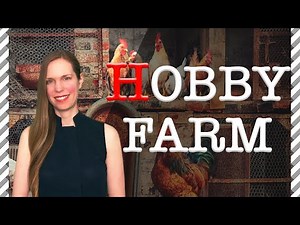 HOBBY FARMS: 6 Things You Should Know