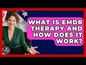 What Is EMDR Therapy And How Does It Work? - Veteran Community Guide