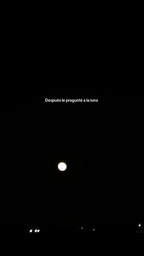 Después le pregunté a la luna: Reflexiones de amor