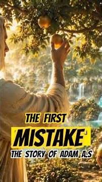 The first MISTAKE | The story of ADAM A.S #allah #islamicshorts #prophetstories