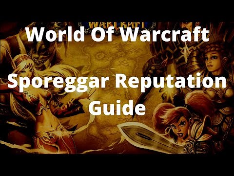 World Of Warcraft Retail Sporeggar Reputation Guide