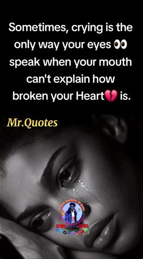 Crying as a Form of Expression: Breaking Hearts