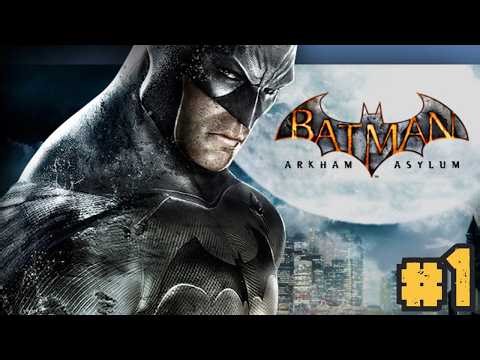Batman: Arkham Asylum Part 1- Welcome to the Madhouse