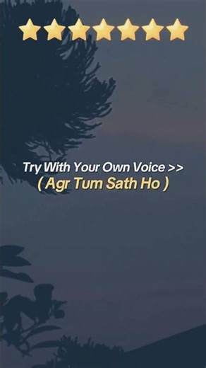 TRY WITH YOUR OWN VOICE 🤍- AGAR TUM SATH HO SONG LYRICS🎶#song#lyrics#songlyrics.........