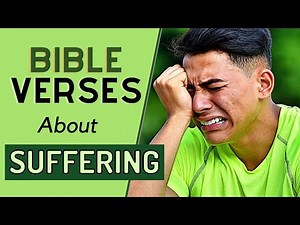 Bible Verses About SUFFERING AND COMFORT | Be Comforted
