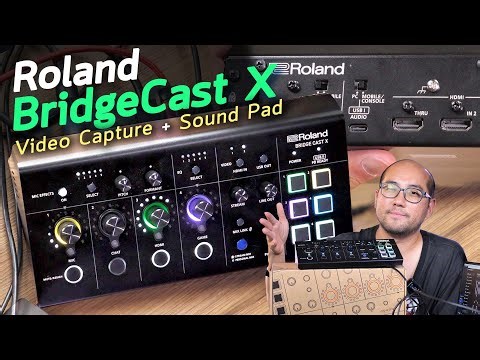 รีวิว Roland BRIDGE CAST X : DUAL BUS MIXER ที่มี Video Capture 2x HDMI Input + Sound Pad กด Effect