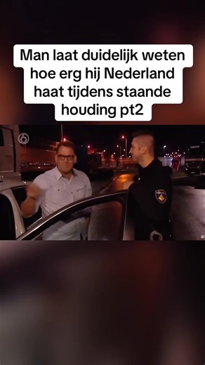 Man laat duidelijk weten hoe erg hij Nederland haat tijdens staande houding pt2 #wegmisbruikers #grappig #fy #politie #voorjou