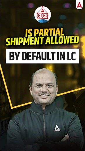 Is a partial shipment allowed by default in the LC #cdcs #cdcsadda247 #vishalmantri
