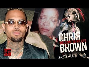 Chris Brown Describes The Night He Violently Abused Rihanna