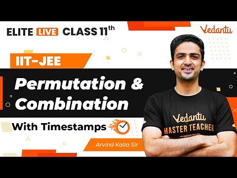 Permutation and Combination Class 11 | One Shot | Marathon | JEE Main | JEE Advanced |A K Sir| VJEE