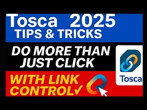 Tosca 2025 Tips & Tricks | Tosca Link Controls: Stop Just Clicking & Unlock Hidden Features |