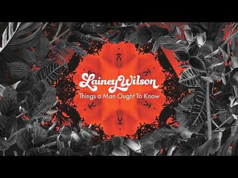Lainey Wilson - Things A Man Oughta Know (Lyric Video)