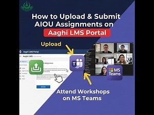 How to Upload and Submit AIOU Assignments on Aaghi LMS Portal 2024 | Attend Workshops on MS Teams